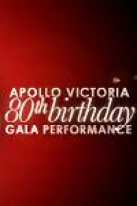 Apollo Victoria Theatre 80th Birthday Gala Performance