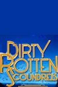 Dirty Rotten Scoundrels