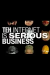 Teh Internet is Serious Business