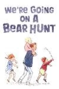 We're Going on a Bear Hunt